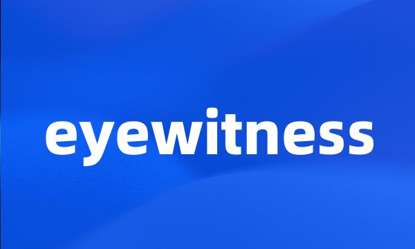 eyewitness