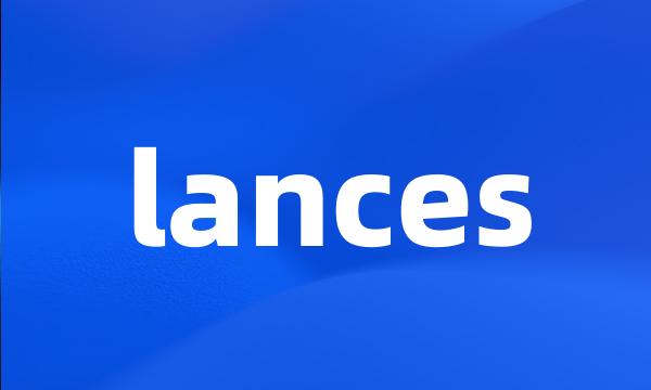 lances