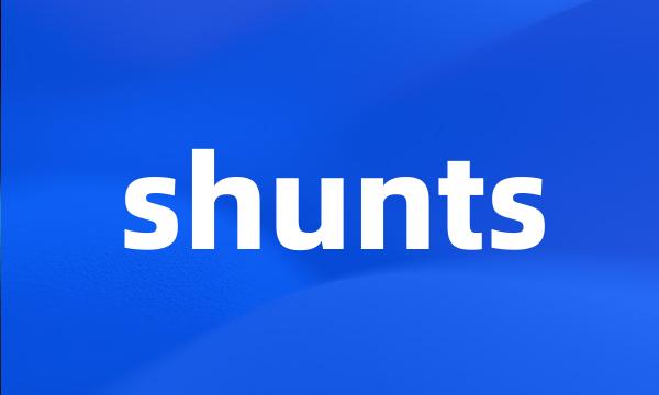 shunts