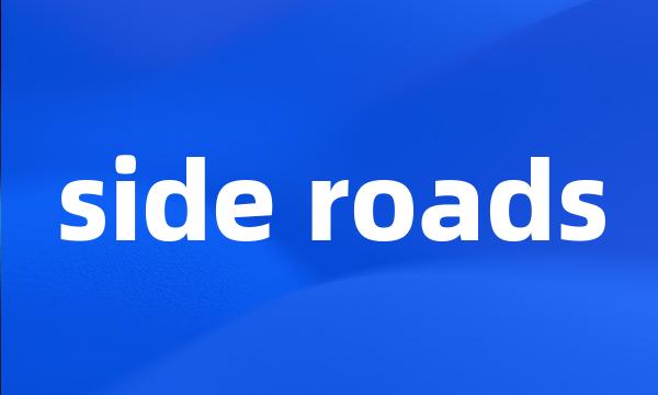 side roads