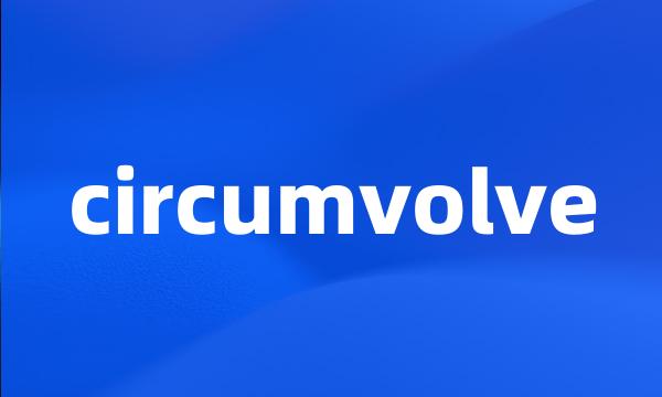 circumvolve