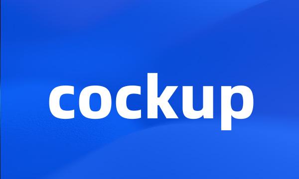 cockup