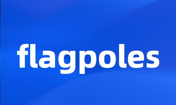 flagpoles