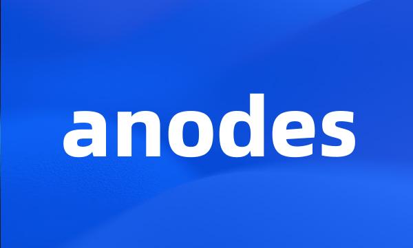 anodes