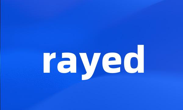 rayed