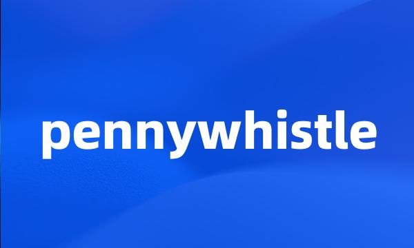 pennywhistle