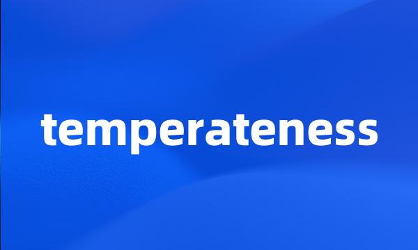 temperateness