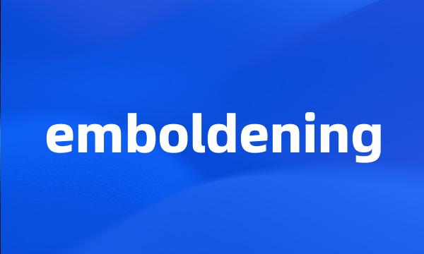 emboldening