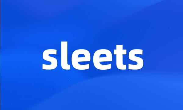 sleets