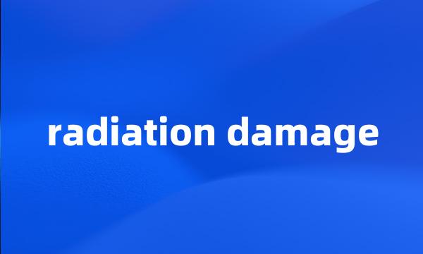 radiation damage