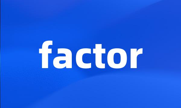 factor