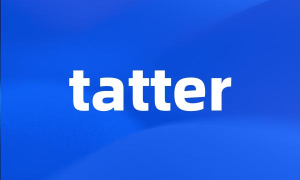 tatter