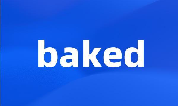 baked