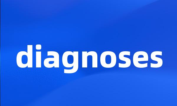 diagnoses