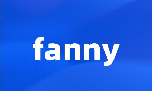 fanny