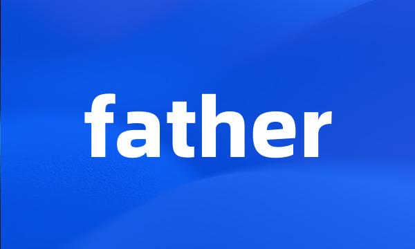 father