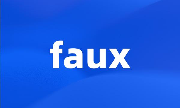 faux