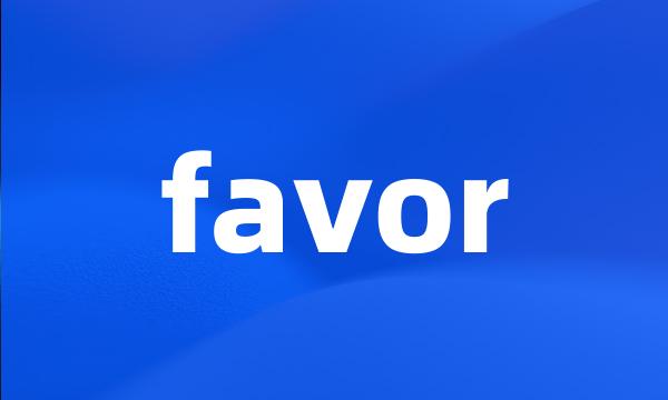 favor