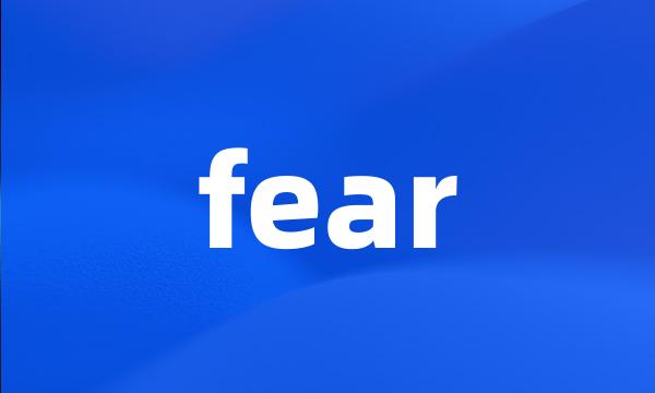 fear