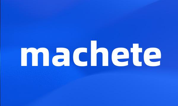 machete