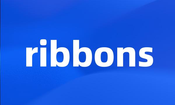 ribbons