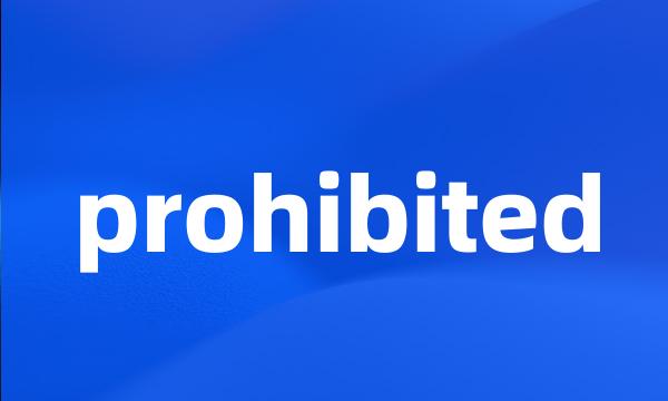 prohibited