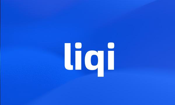 liqi