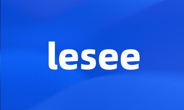 lesee