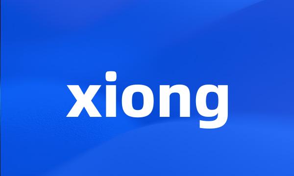 xiong