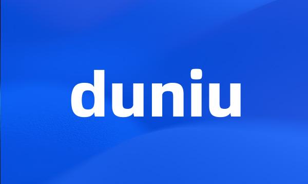 duniu