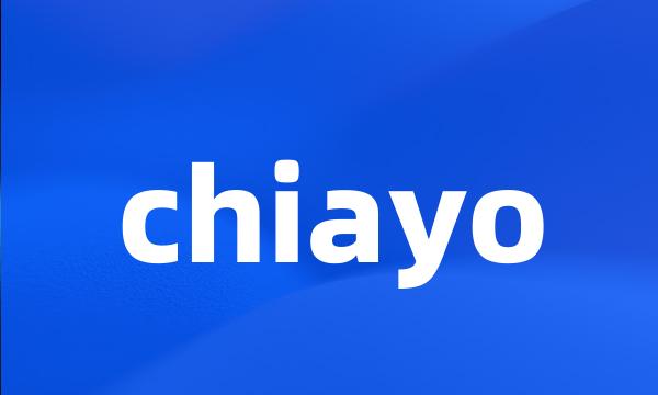 chiayo