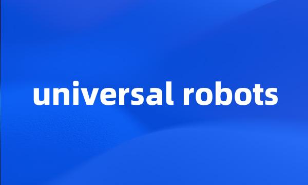 universal robots