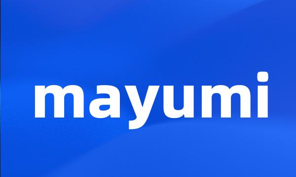 mayumi