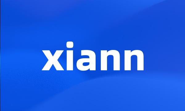 xiann