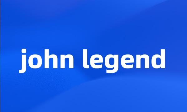 john legend