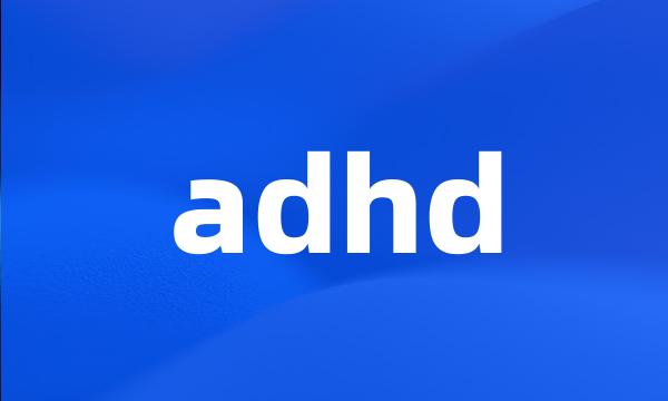 adhd