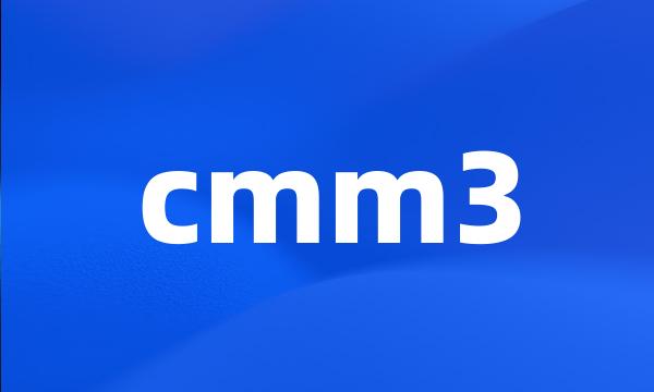 cmm3