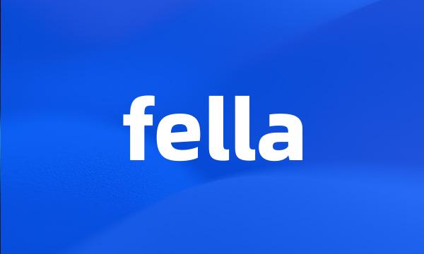 fella