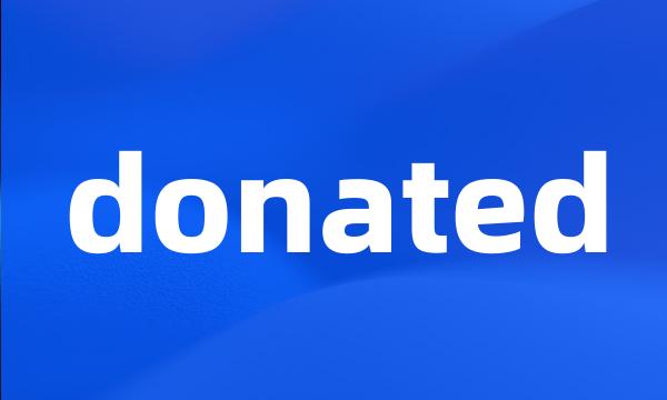 donated