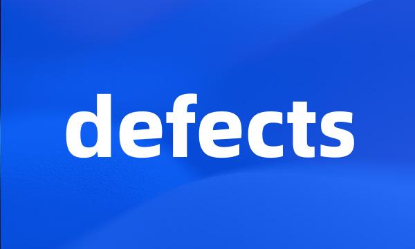 defects