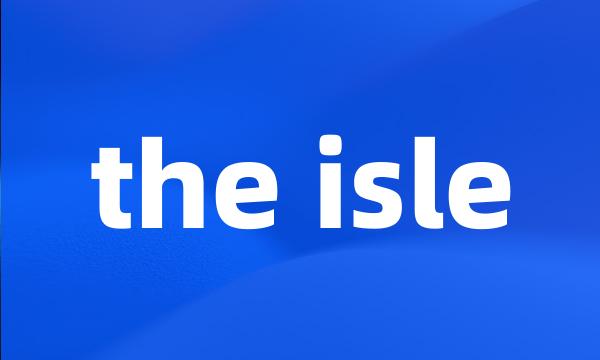 the isle