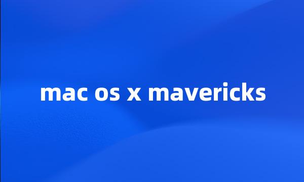 mac os x mavericks