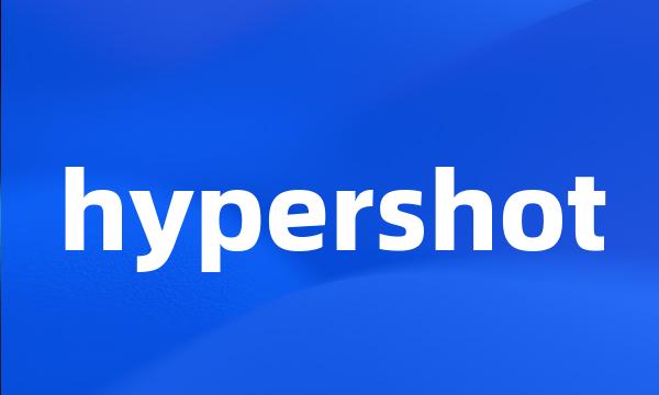 hypershot