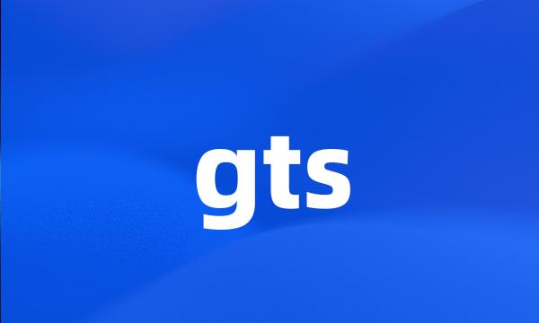 gts