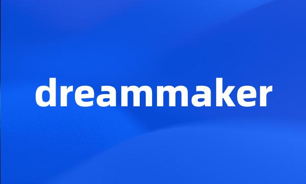 dreammaker