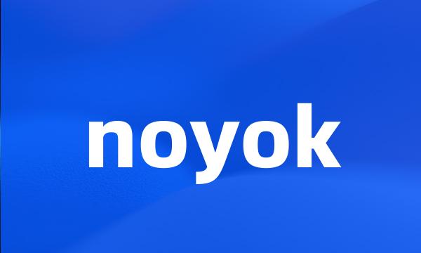 noyok