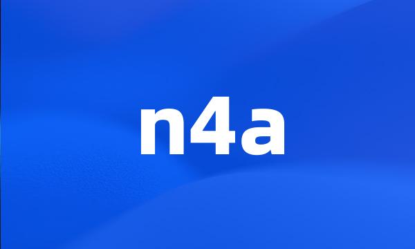 n4a