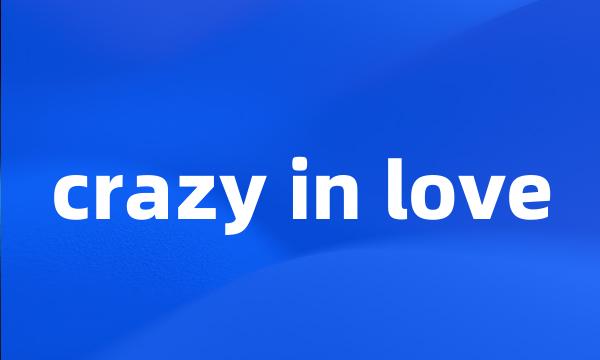 crazy in love