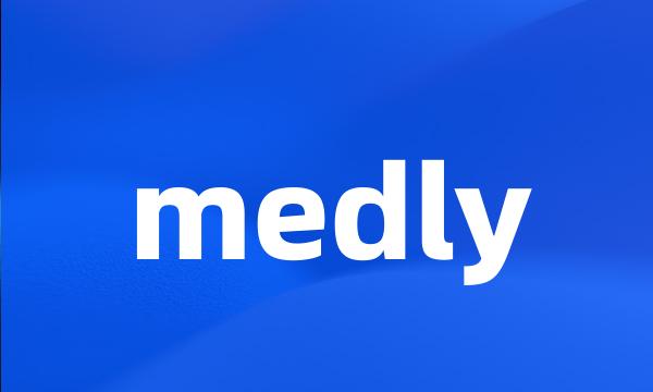 medly