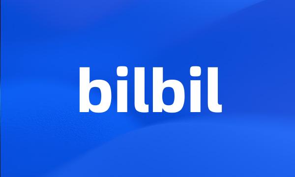 bilbil